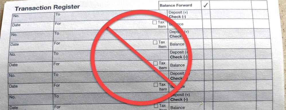 Paper check register with a symbol suggesting "not allowed"